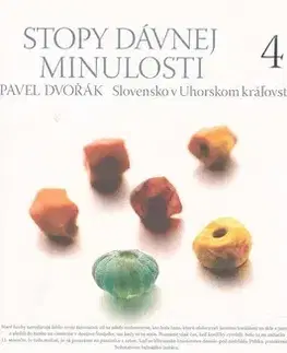História - ostatné Stopy dávnej minulosti 4. - Pavel Dvořák