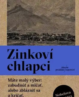 Fejtóny, rozhovory, reportáže Zinkoví chlapci - Svetlana Alexijevič