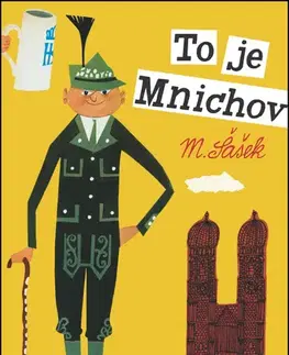 Cestopisy To je Mnichov - Miroslav Šašek