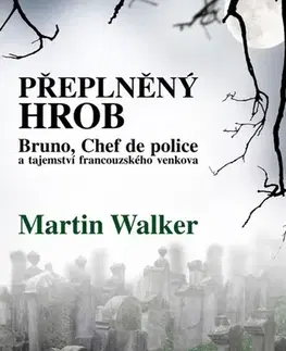 Detektívky, trilery, horory Přeplněný hrob - Martin Walker