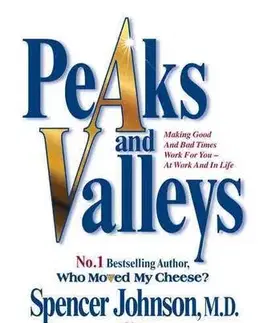 Rozvoj osobnosti Peaks and Valleys - Spencer Johnson
