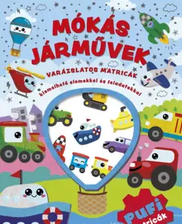 Nalepovačky, vystrihovačky, skladačky Varázslatos matricák - Mókás járművek