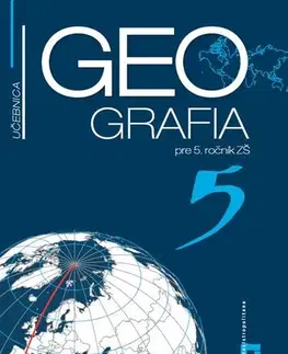 Učebnice pre ZŠ - ostatné Geografia pre 5. ročník ZŠ – učebnica - Patrik Bubelíny,Gabriela Markusová