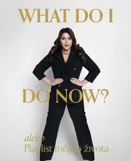 Film, hudba What do I do now? alebo Playlist môjho života - Celeste Buckingham,Slavomír Hrivňák