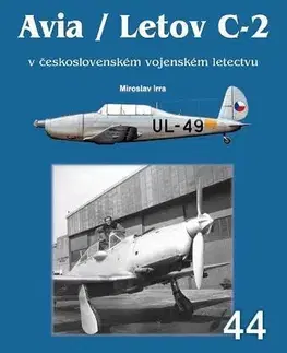 Vojnová literatúra - ostané Avia/Letov C-2 v československém vojenském letectvu - Miroslav Irra