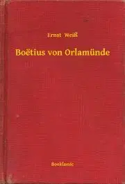 Svetová beletria Boëtius von Orlamünde - Weiß Ernst