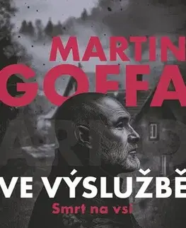 Detektívky, trilery, horory Ve výslužbě - Smrt na vsi - Martin Goffa