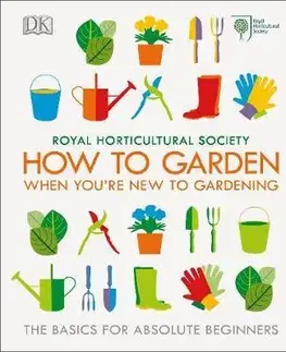 Záhrada - Ostatné RHS How To Garden When You're New To Gardening