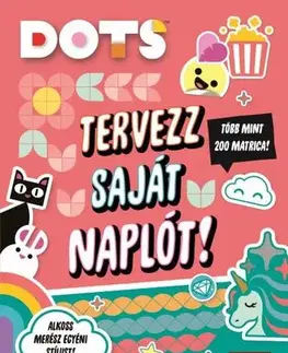 Nalepovačky, vystrihovačky, skladačky Lego Dots - Tervezz saját naplót!