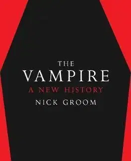 Mytológia Vampire: A New History - Nick Groom