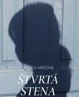 Romantická beletria Štvrtá stena - Danica Hričová