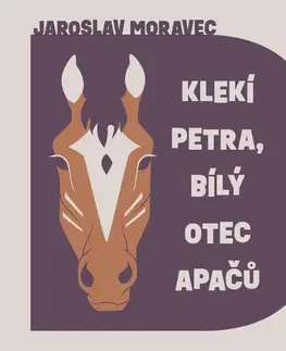 Beletria - ostatné Tympanum Klekí Petra, bílý otec Apačů