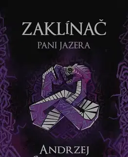 Sci-fi a fantasy Zaklínač 7: Pani Jazera, 2. vydanie - Andrzej Sapkowski,Karol Chmel,Jakub Šimjak,Brian Terrero