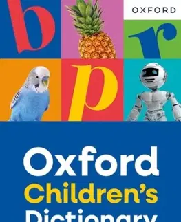 Príprava do školy, pracovné zošity Oxford Children's Dictionary: For ages 8+ with age-appropriate definitions and full-colour images (Oxford Children's Dictionaries) - Oxford Dictionaries