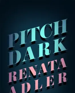 Beletria Pitch Dark - Renata Adler