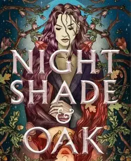 Sci-fi a fantasy Nightshade and Oak - Molly O'Neill