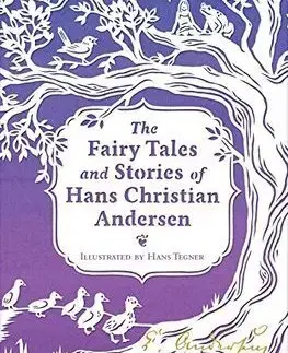 V cudzom jazyku The Fairy Tales and Stories of Hans Christian Andersen - Hans Christian Andersen,Hans Tegner