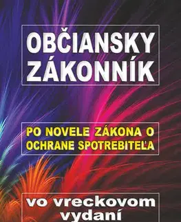Občianske právo Občiansky zákonník po novele zákona o ochrane spotrebiteľa vo vreckovom vydaní
