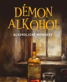 Literatúra Démon alkohol: Alkoholické memoáry - Jack London