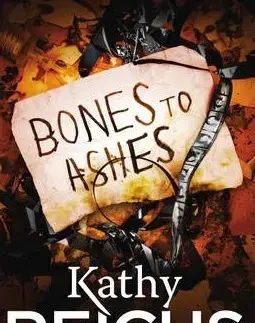 Cudzojazyčná literatúra Bones to Ashes - Kathy Reichs