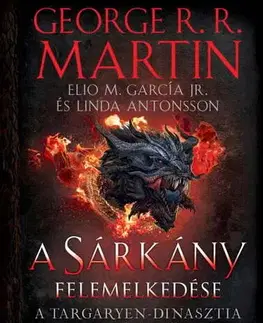 Sci-fi a fantasy A Sárkány felemelkedése - George R.R. Martin