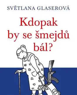 Ekonómia, manažment, marketing Kdopak by se šmejdů bál? - Světlana Glaserová