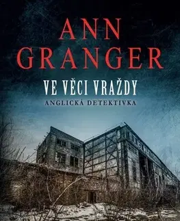 Detektívky, trilery, horory Ve věci vraždy - Ann Granger