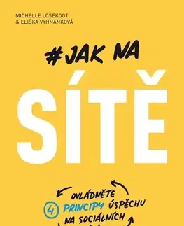 Podnikanie, obchod, predaj Jak na sítě - Michelle Losekoot,Eliška Vyhnánková