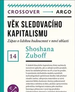 Podnikanie, obchod, predaj Věk kapitalismu dohledu - Shoshana Zuboff