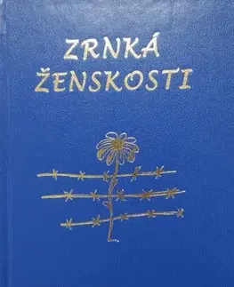 Citáty, výroky, aforizmy, príslovia, porekadlá Zrnká ženskosti veselo i vážne - neuvedený,Marián Kandrik