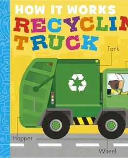 Leporelá, krabičky, puzzle knihy How It Works: Recycling Truck - Dee Costello