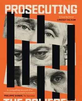 História Prosecuting the Powerful: War Crimes and the Battle for Justice - Steve Crawshaw