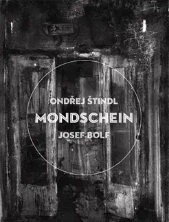 Česká beletria Mondschein - Josef Bolf,Ondřej Štindl