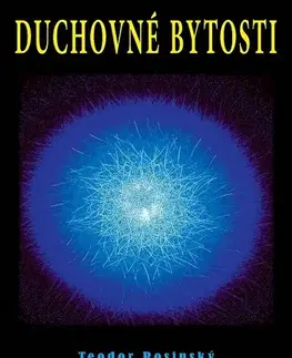 Mágia a okultizmus Duchovné bytosti - Teodor Rosinský