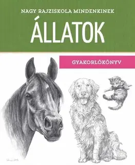 Kreslenie, maľovanie Nagy rajziskola mindenkinek - Állatok (Gyakorlókönyv) - Walter Foster