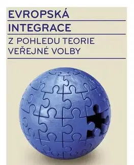 Sociológia, etnológia Evropská integrace z pohledu teorie veřejné volby - Marek Loužek