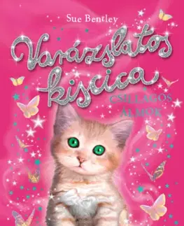 Rozprávky Varázslatos kiscica - Csillagos álmok - Sue Bentley