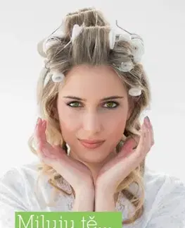 Romantická beletria Miluju tě... i s natáčkama - Alena Jakoubková