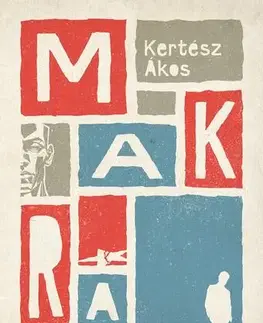 Svetová beletria Makra - Ákos Kertész