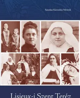 Kresťanstvo Önéletrajz - Teréz Lisieux-i Szent