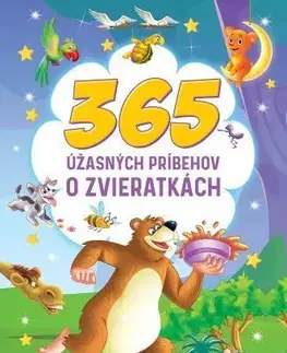 Rozprávky pre malé deti 365 úžasných príbehov o zvieratkách