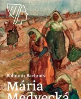 Maliarstvo, grafika Mária Medvecká, Pozdrav maliarke Oravy / Greeting to the Painter of Orava - Bohumír Bachratý