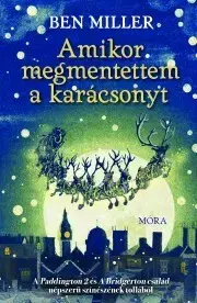 Dobrodružstvo, napätie, western Amikor megmentettem a karácsonyt - Ben Miller