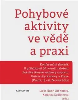 Šport - ostatné Pohybové aktivity ve vědě a praxi - Kolektív autorov