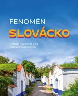 Geografia - ostatné Fenomén Slovácko - Zdeněk Šmýd