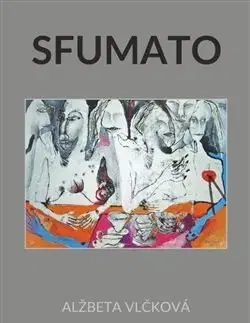 Česká beletria Sfumato - Alžbeta Vlčková
