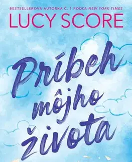 Romantická beletria Príbeh môjho života - Lucy Score