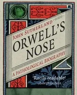 Literatúra Orwells Nose - John Sutherland