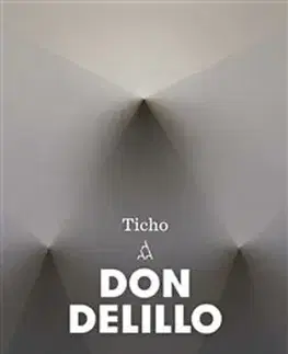 Beletria - ostatné Ticho - Don DeLillo