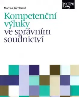 Právo ČR Kompetenční výluky ve správním soudnictví - Martina Küchlerová